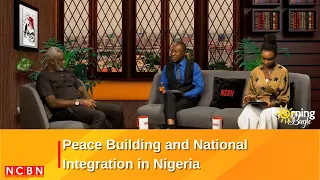 Morning Bugle - Peace Building and National Integration in Nigeria