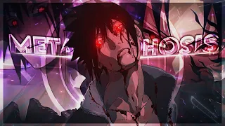 SASUKE UCHIHA - [AMV/EDIT] | Metamorphosis! RM : @novexae