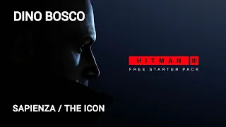 DINO BOSCO | THE ICON | SAPIENZA  | Hitman 3 | Full Mission | 5 Star | HD