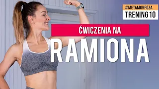 Trening 10: Ćwiczenia na RAMIONA 🔥 Wyzwanie METAMORFOZA 🔥 Monika Kołakowska