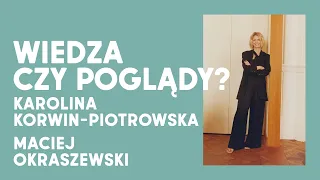Magda Mołek, Karolina Korwin-Piotrowska, Maciej Okraszewski (Dział Zagraniczny)| Wiedza czy poglądy?