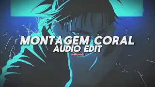 montagem coral & vois sur ton chemin (slowed) -  he's back -「Edit Audio」x [phonk]