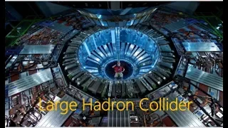 Large Hadron Collider, Largest machine in the world.