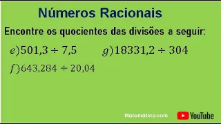 Encontre os quocientes das divisões a seguir 501,3 : 7,5