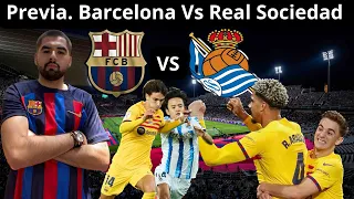 Previa! 🔵🔴 Barcelona Vs Real Sociedad! A por los 3 puntos! Recuperar la segunda plaza…