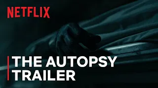 The Autopsy Official Trailer | GUILLERMO DEL TORO’S CABINET OF CURIOSITIES | Netflix