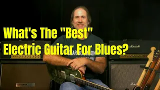 What Is The Best Electric Guitar To Get For Playing Blues?