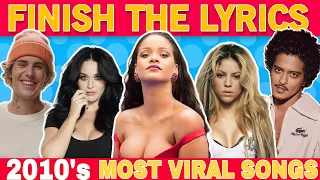 FINISH THE LYRICS - Most Popular Viral Songs (2010) MEGA CHALLENGE 📀🎵