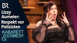Lizzy Aumeier: Respekt vor Polizisten | dreizueins | BR Kabarett & Comedy