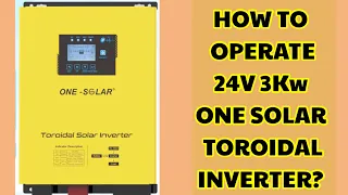 Setting and working parameters of ONE SOLAR TOROIDAL INVERTER na 3Kw 24 volts | solaRENZ