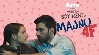 When Your Boyfriend Is Majnu AF ft Avinash Tiwary & Tripti Dimri | Laila Majnu Releases Sept 7