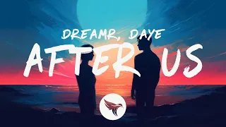dreamr. & Daye - After Us (Lyrics)
