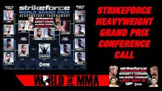 World of MMA Strikeforce Heavyweight Grand Prix Conference Call