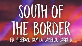 SOUTH OF THE BORDER - ED SHEERAN (FT. CAMILA CABELLO & CARDI B) (8D AUDIO) 🎧