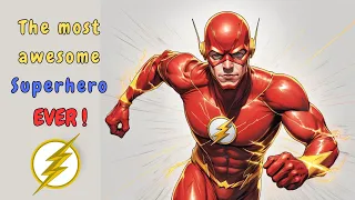 The Flash is the most awesome superhero ever!
