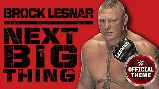 Brock Lesnar - Next Big Thing (Entrance Theme)