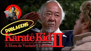 Karatê Kid 2: A Hora da Verdade Continua - Três dublagens (TV aberta/ DVD/ Blu-Ray)