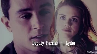 Deputy Parrish + Lydia | It happens in a blink ● Teen wolf ( 04x03)