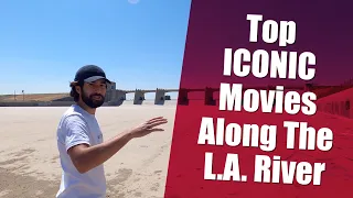 ICONIC Movie Locations Along The L.A. River