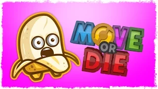 ДВИГАЙСЯ ИЛИ УМРИ - ОПАСНЫЙ БАНАН!!! ( Move or die)