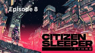 Citizen Sleeper / Episode 8 / The Gardeners Ending ( No Commentary )