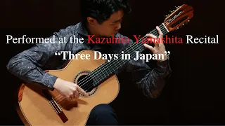 Performed at the Kazuhito Yamashita Recital “Three Days in Japan”on 2022 Nov.13 Guitar Hiroki Isobe