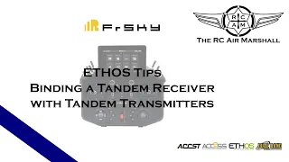 FrSky ETHOS Tips - Binding a Tandem Receiver to Tandem Series Transmitters