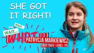 Patrycja Markiewicz - Poland - WAIT...WHAT!!!