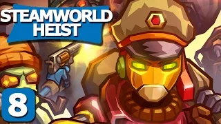 Steamworld Heist Part 8 - Tick Tock - Lets Play Steamworld Heist PC Gameplay Review