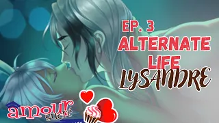 Alternate Life Lysandre - C'EST OLÉ OLÉ! 🔞 - EP 3 - Amour sucré