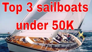 Top 3 sailboats for 50k