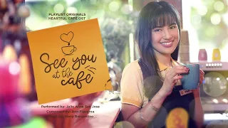 Playlist Lyric Video: “See You At The Cafe” – Julie Anne San Jose (Heartful Cafe OST)