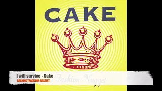 I will survive - Cake - Bass Backing Track (NO BASS)