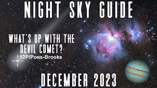 The Night Sky | December 2023 | The Devil Comet | Geminids Meteor Shower | The Orion Nebula