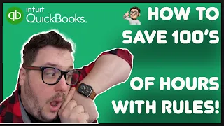 How to save 100's of hours using Rules in QuickBooks Online!