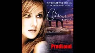 Celine Dion - My Heart Will Go On - TITANIC LOUD VERSION