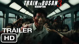 Train to Busan 3   REDEMPTION 2024   Teaser Trailer   Zombie Movie 1080p60