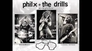 Phil X & The Drills - Gonna Go Down