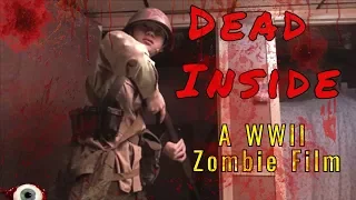 Dead Inside - A WWII Zombie Film