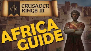 Crusader Kings 3 – Guide – Guide to Africa