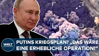 UKRAINE-INVASION: Putins Kriegsplan? "Das wäre eine erhebliche militärische Operation!" - Dr. Keupp