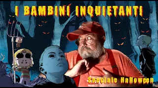 I bambini inquietanti - Speciale Halloween 2023