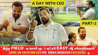 "DIESEL-க்கு மட்டும் 9 நாள்-ல Rs.35,000 செலவு பண்ணிருக்கேன்" - Game On CEO Mr. Dhineshwaran