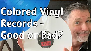 Colored Vinyl Records - Good or Bad?