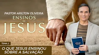 SBT 070 - O QUE JESUS ENSINOU SOBRE A SALVAÇÃO/ ENSINOS DE JESUS/ ENCONTRO COM A VIDA /PR ARILTON