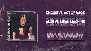 Knossi vs. Act Of Rage - Alge vs. Mean Machine (ASOW Mashup)