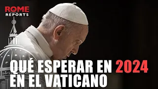 Qué esperar del 2024 en el Vaticano