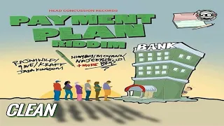 Payment Plan Riddim Mix Clean / Payment Plan Riddim Mix 2024 Clean | Jada kingdom,Rajahwild,Kraff