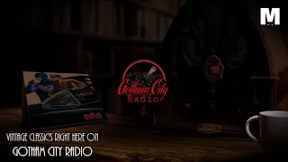 GOTHAM CITY RADIO 4 - Batman LP Series LIVE | Vintage Classic Music | Relaxing | Gotham ambience