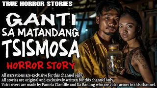 GANTI SA MATANDANG TSISMOSA HORROR STORY | True Horror Stories | Tagalog Horror